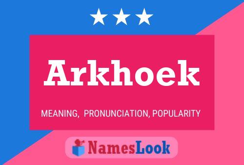 Póster del nombre Arkhoek