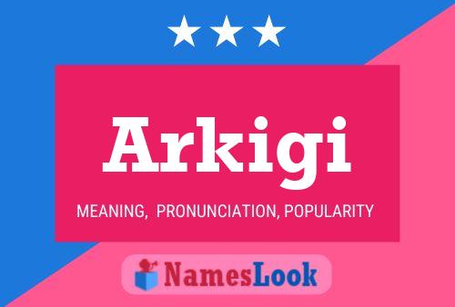 Póster del nombre Arkigi