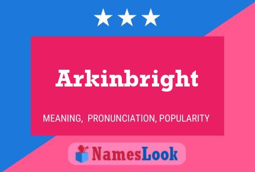 Póster del nombre Arkinbright