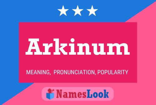 Póster del nombre Arkinum