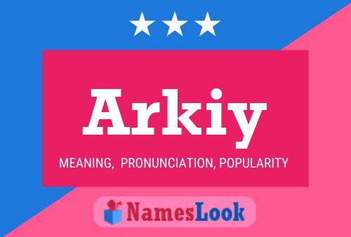 Póster del nombre Arkiy