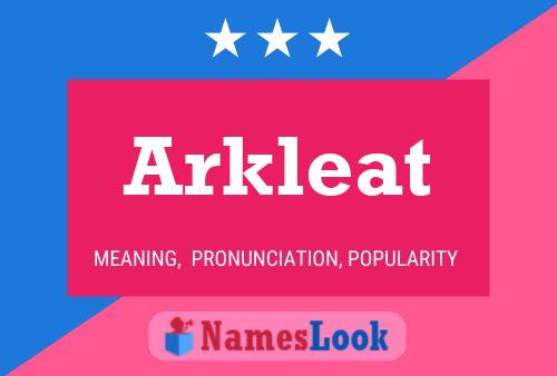 Póster del nombre Arkleat