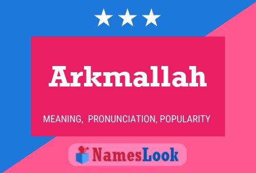 Póster del nombre Arkmallah