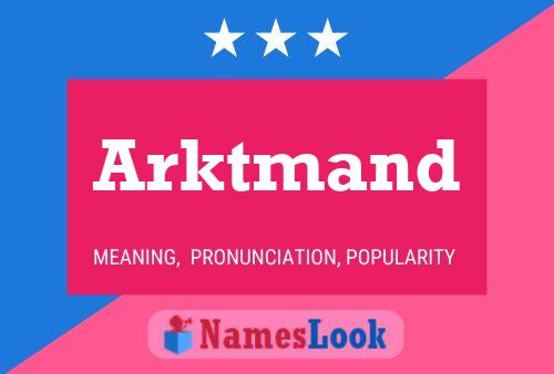 Póster del nombre Arktmand