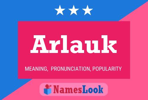 Póster del nombre Arlauk