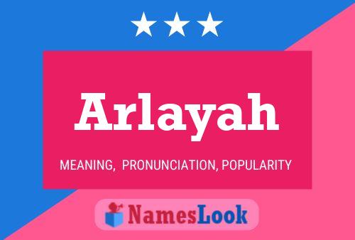 Póster del nombre Arlayah