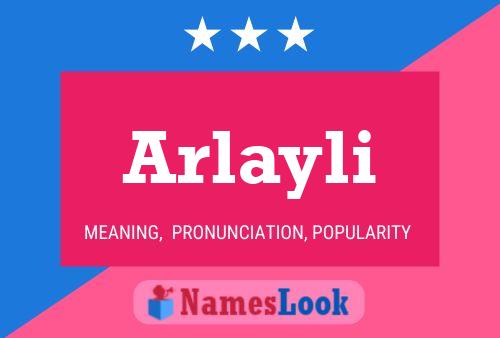 Póster del nombre Arlayli