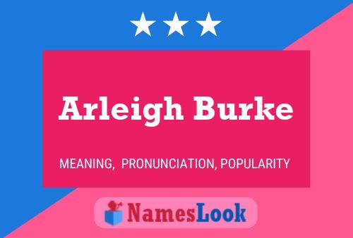 Póster del nombre Arleigh Burke