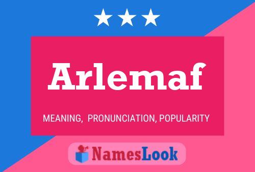 Póster del nombre Arlemaf