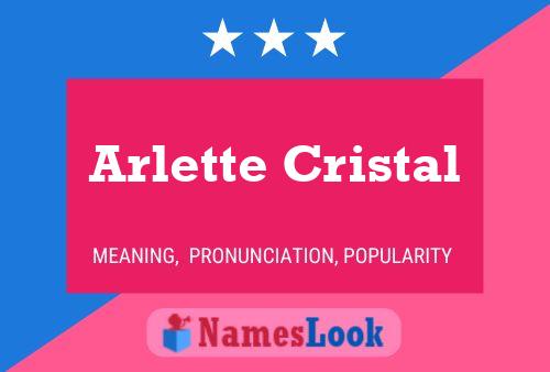 Póster del nombre Arlette Cristal