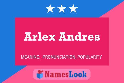 Póster del nombre Arlex Andres