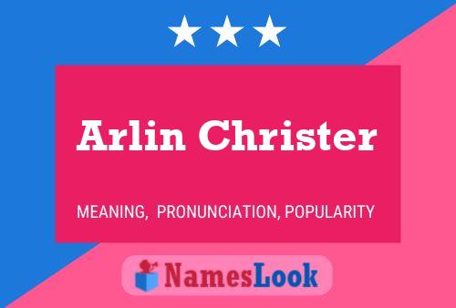 Póster del nombre Arlin Christer