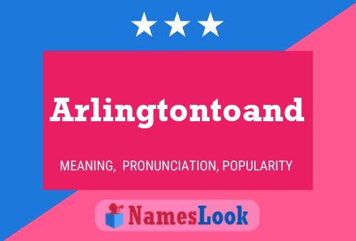 Póster del nombre Arlingtontoand