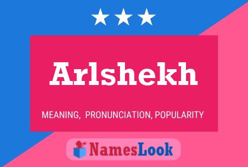 Póster del nombre Arlshekh