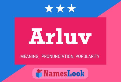 Póster del nombre Arluv