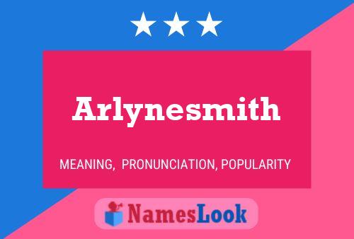 Póster del nombre Arlynesmith