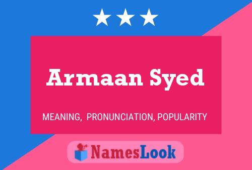 Póster del nombre Armaan Syed