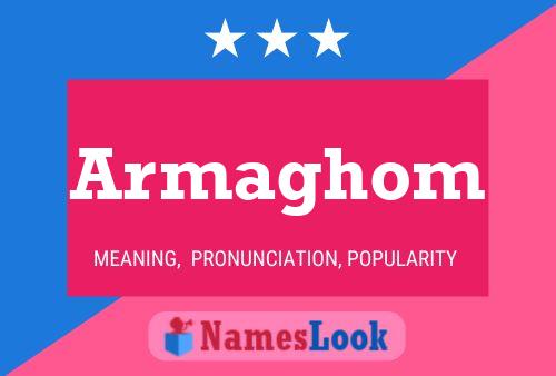 Póster del nombre Armaghom