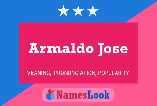 Póster del nombre Armaldo Jose