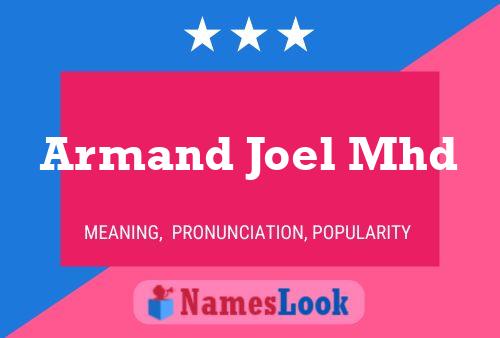 Póster del nombre Armand Joel Mhd