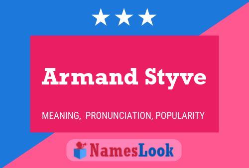 Póster del nombre Armand Styve