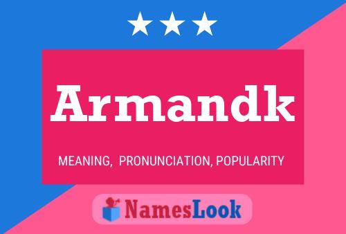 Póster del nombre Armandk