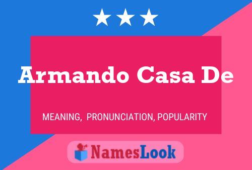 Póster del nombre Armando Casa De