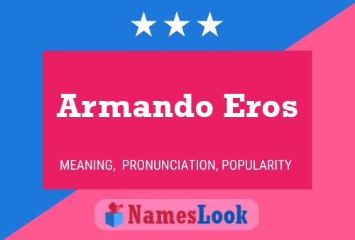 Póster del nombre Armando Eros