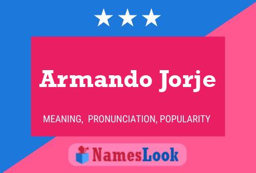 Póster del nombre Armando Jorje