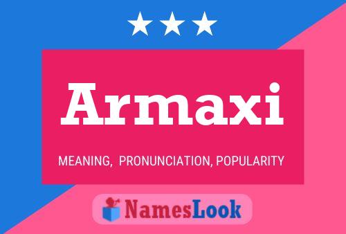 Póster del nombre Armaxi