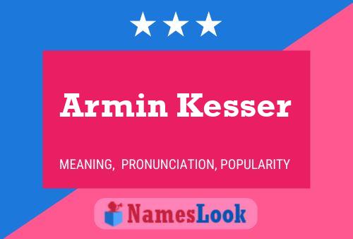 Póster del nombre Armin Kesser