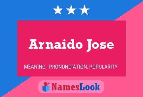 Póster del nombre Arnaido Jose