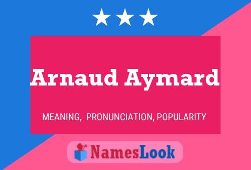 Póster del nombre Arnaud Aymard