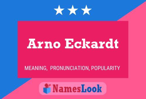 Póster del nombre Arno Eckardt