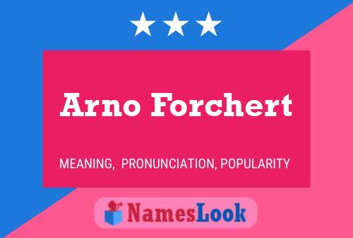 Póster del nombre Arno Forchert