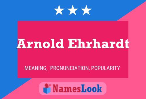 Póster del nombre Arnold Ehrhardt