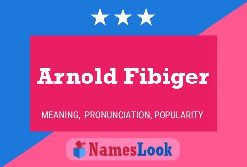 Póster del nombre Arnold Fibiger