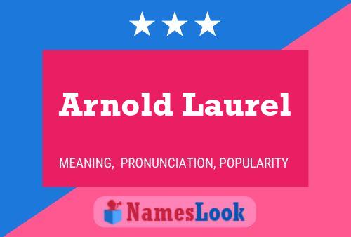 Póster del nombre Arnold Laurel