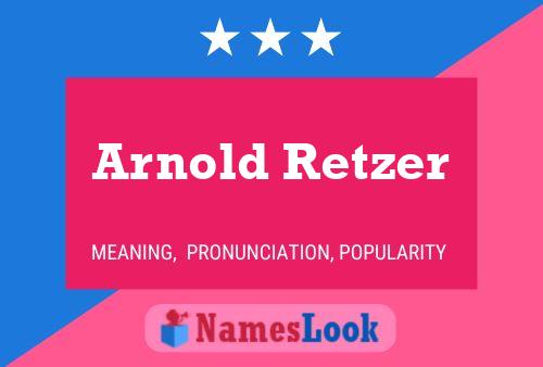 Póster del nombre Arnold Retzer