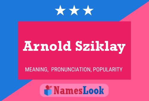 Póster del nombre Arnold Sziklay