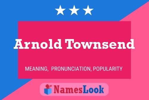 Póster del nombre Arnold Townsend