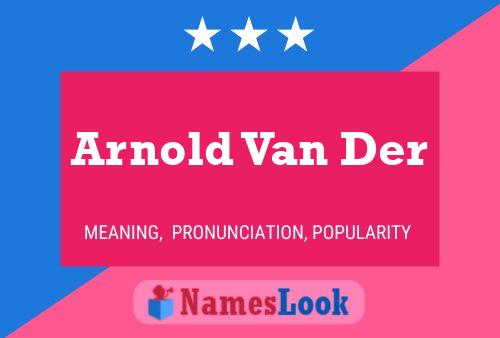 Póster del nombre Arnold Van Der