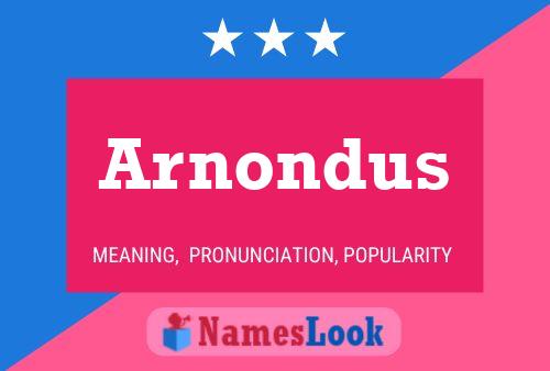 Póster del nombre Arnondus