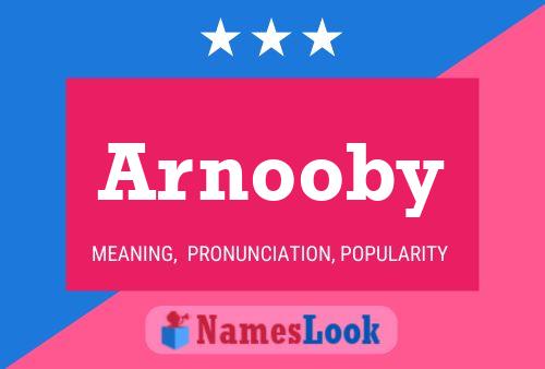 Póster del nombre Arnooby