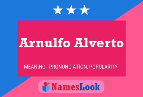 Póster del nombre Arnulfo Alverto