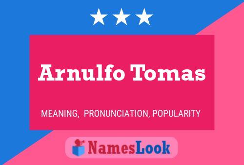 Póster del nombre Arnulfo Tomas