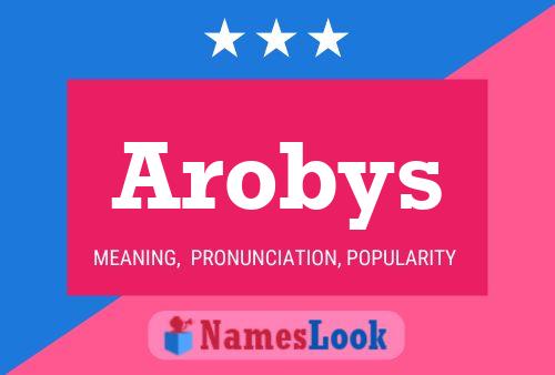 Póster del nombre Arobys