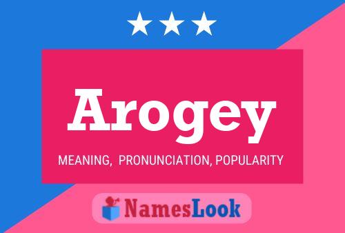 Póster del nombre Arogey