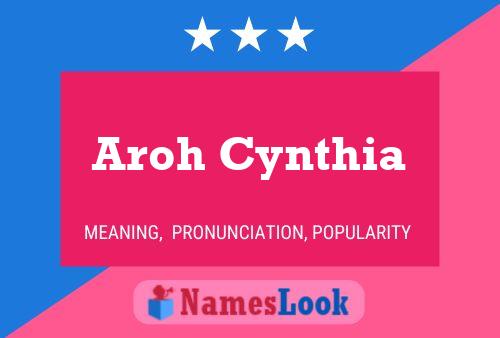 Póster del nombre Aroh Cynthia