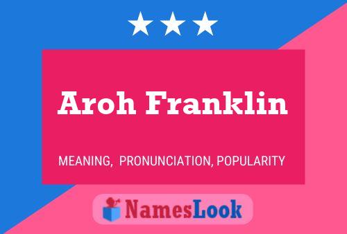 Póster del nombre Aroh Franklin